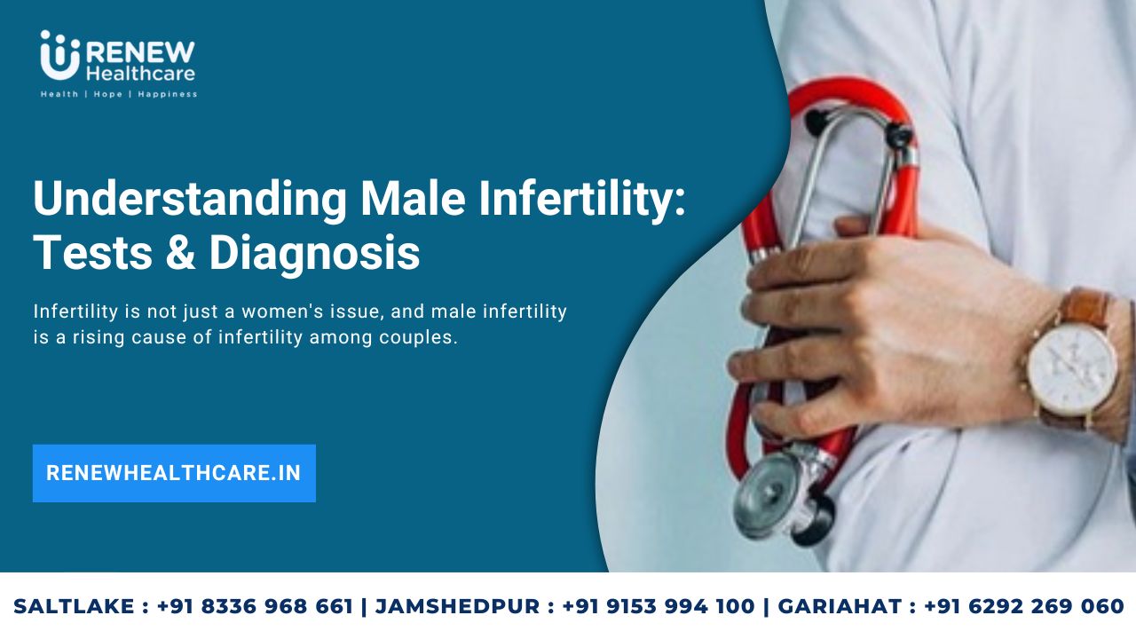 Understanding Male Infertility: Tests & Diagnosis