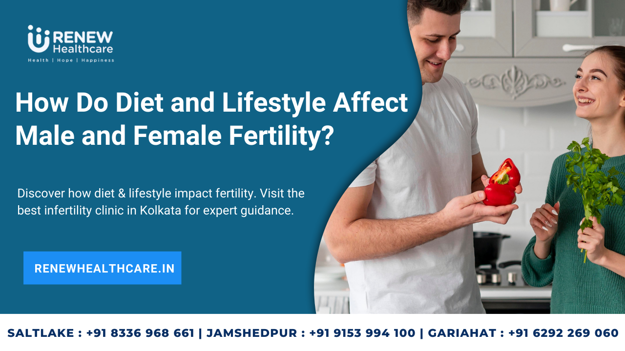 How Do Diet and Lifestyle Affect Male and Female Fertility?