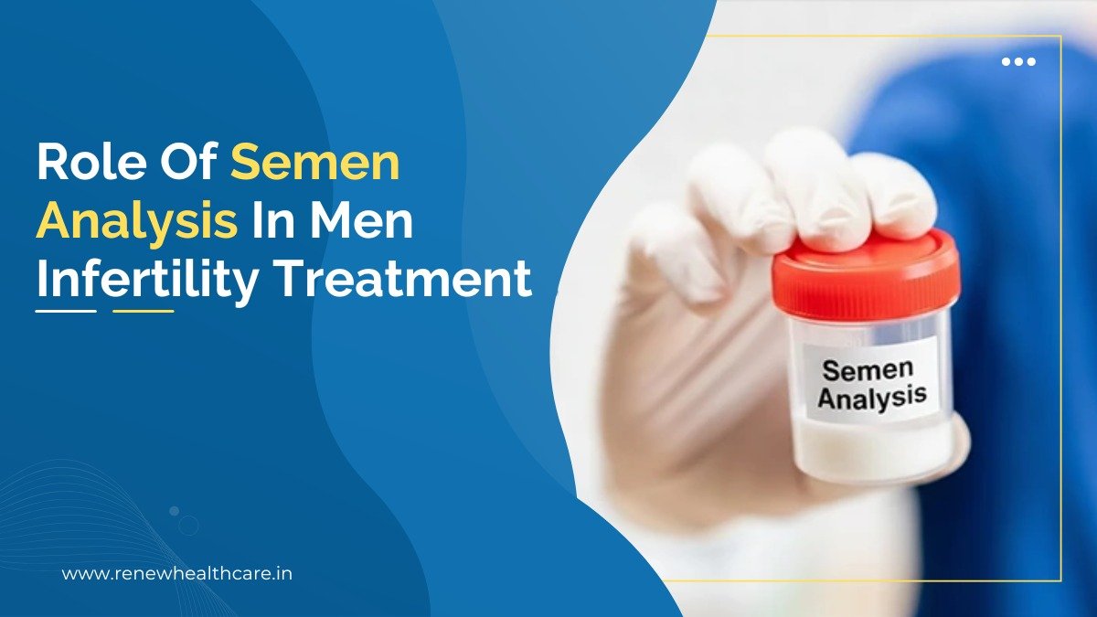 Role Of Semen Analysis