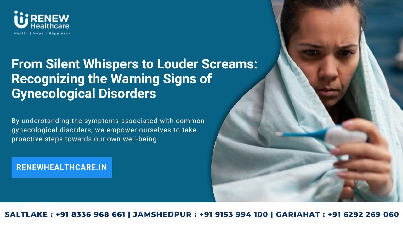 Warning Signs of Gynaecological Disorders
