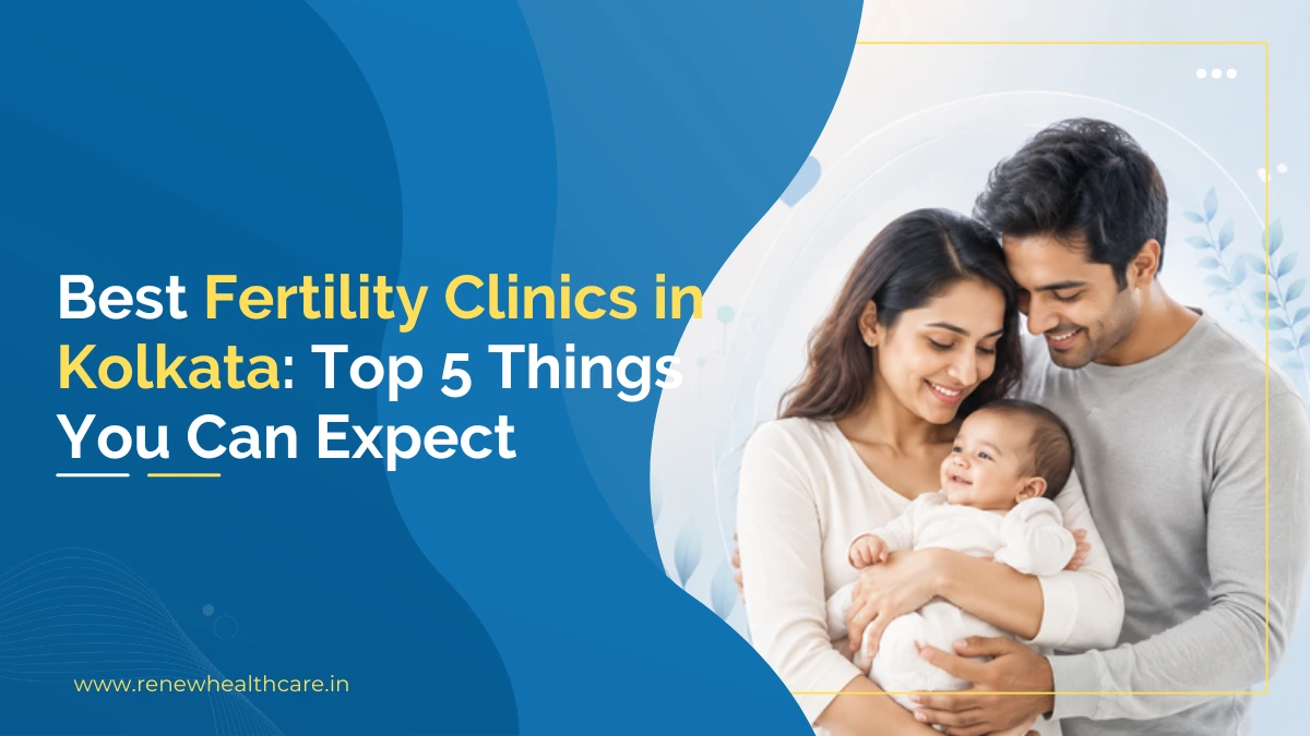 Best Fertility Clinics in Kolkata