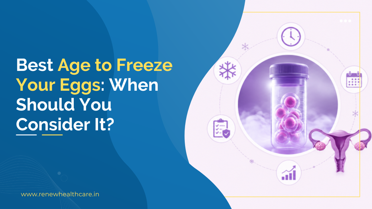 Best Age to Freeze Your Eggs