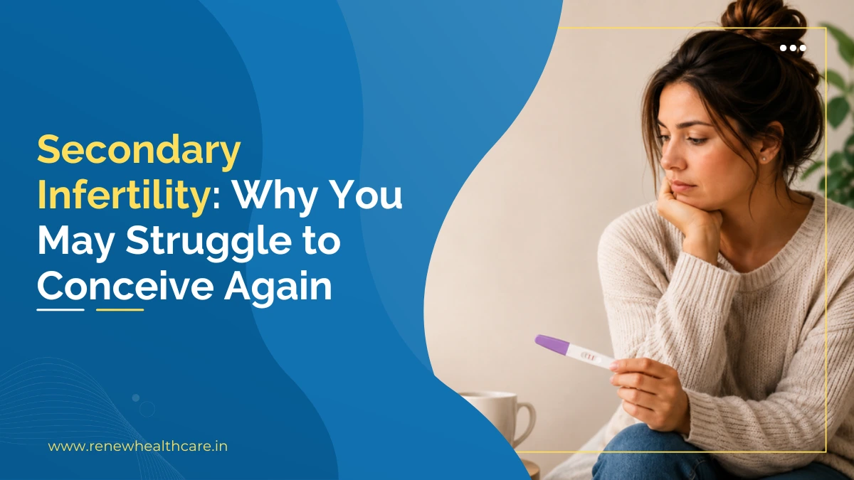 Secondary Infertility Why You May Struggle to Conceive Again
